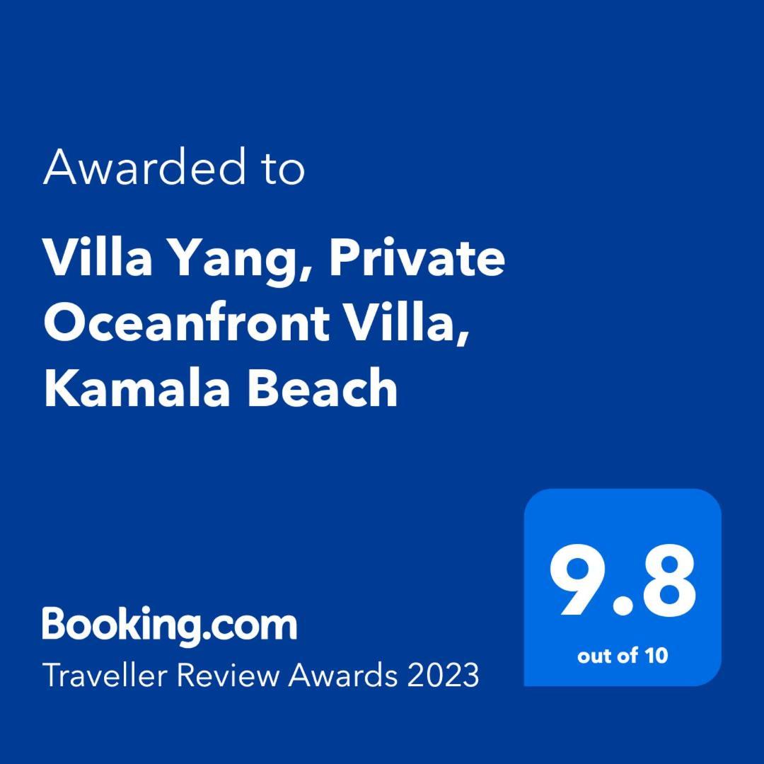 Villa Yang, Private Oceanfront Villa, Pantai Kamala Luaran gambar